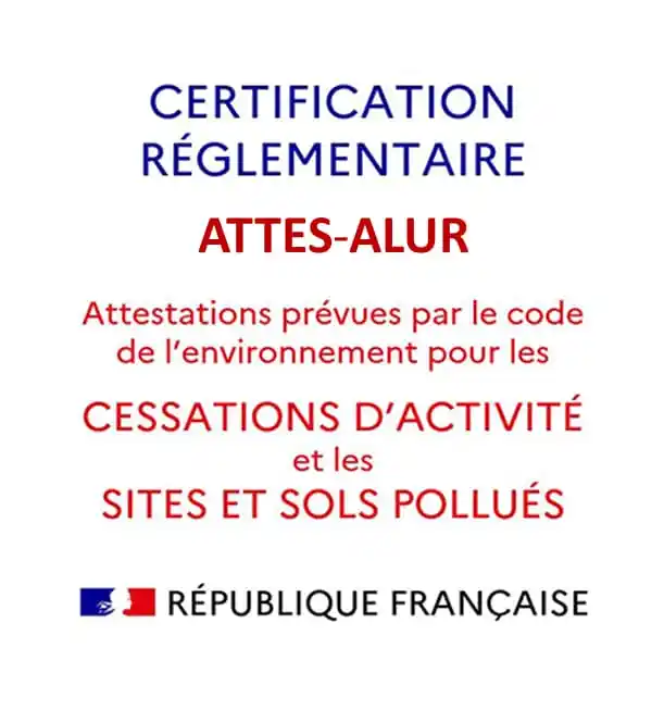 certification réglementaire ATTES-ALUR, cessation d'activité et sites et sols pollués